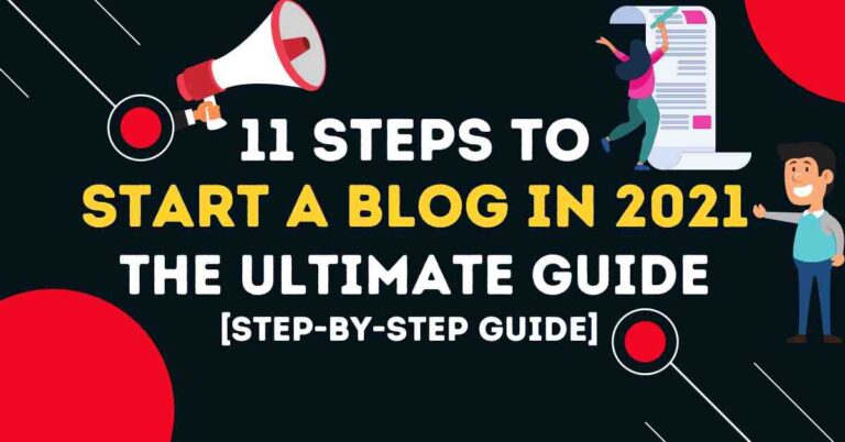 11 Steps to Start a Blog in 2021 From Scratch The Ultimate Guide